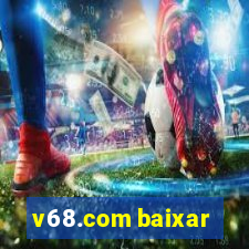 v68.com baixar